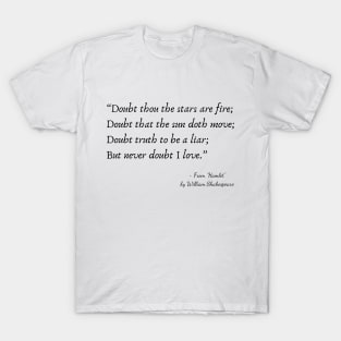 A Quote about Love from "Hamlet” by William Shakespeare T-Shirt